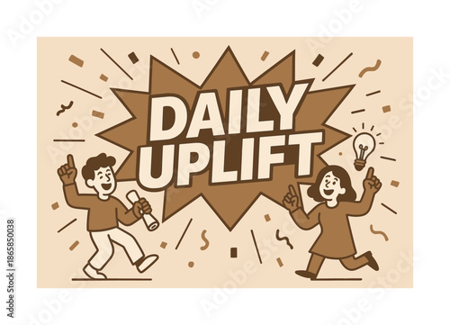 Dynamic Celebration Banner. Daily uplift banner, flat vector illustration, bold oversized text inside comic burst banner, cartoon characters dancing and