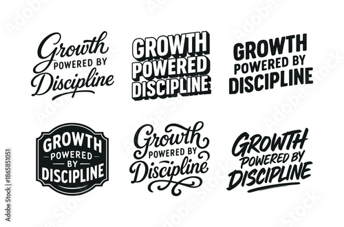 Diverse Lettering Styles. Growth powered by discipline. Set lettering. harmonious lettering variations of the same emblematic concept, each with different