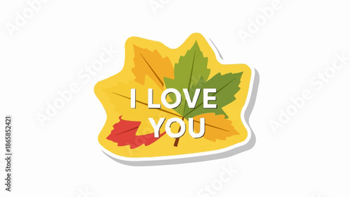 A stylized autumn leaf design conveys love with simple text