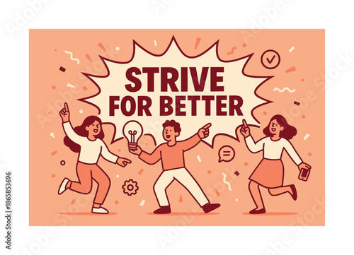 Dynamic Comic Banner. Strive for better banner, flat vector illustration, bold oversized text inside comic burst banner, cartoon characters dancing and