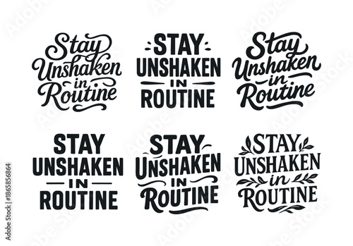 Harmonious Lettering Grid. Stay unshaken in routine. Set lettering. harmonious lettering variations of the same emblematic concept, each with different