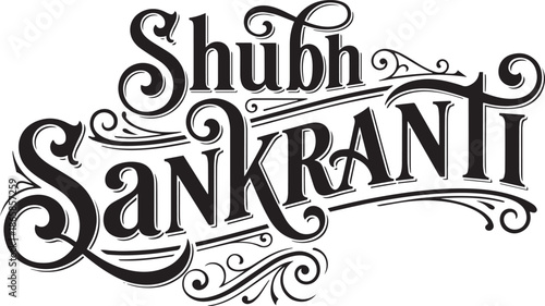 Elegant vintage typography design for Shubh Sankranti featuring bold ornamental lettering, decorative flourishes, and a classic black-and-white festive style.