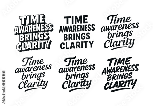 Time Awareness Typography. Time awareness brings clarity. Set lettering. harmonious lettering variations of the same emblematic concept, each with different