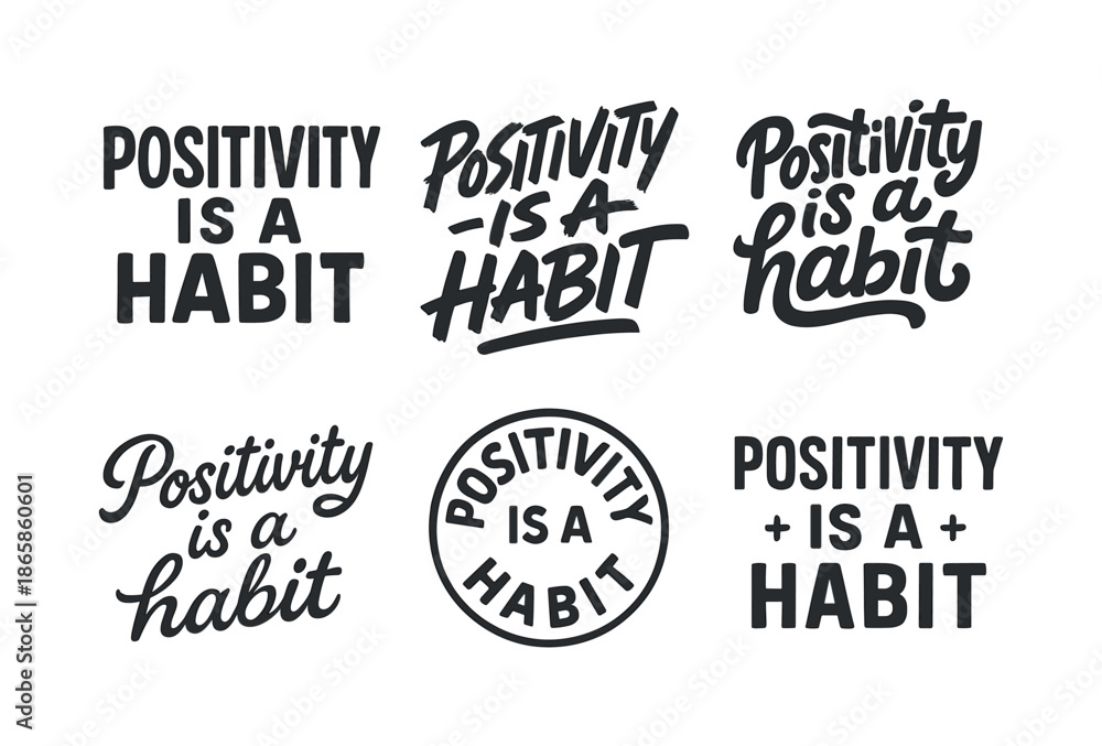 Fototapeta premium Varied Positive Lettering. Positivity is a habit. Set lettering. harmonious lettering variations of the same emblematic concept (Chalkboard textured style,