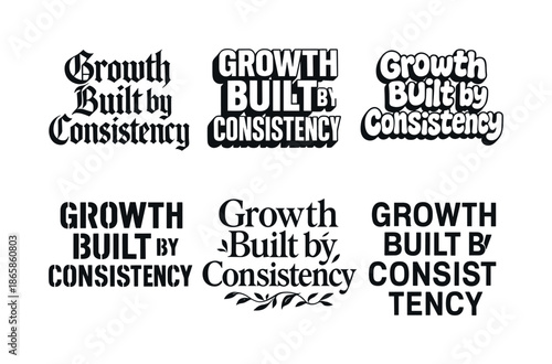 Diverse Lettering Grid. Growth built by consistency. Set lettering. harmonious lettering variations of the same emblematic concept (Gothic-inspired decorative