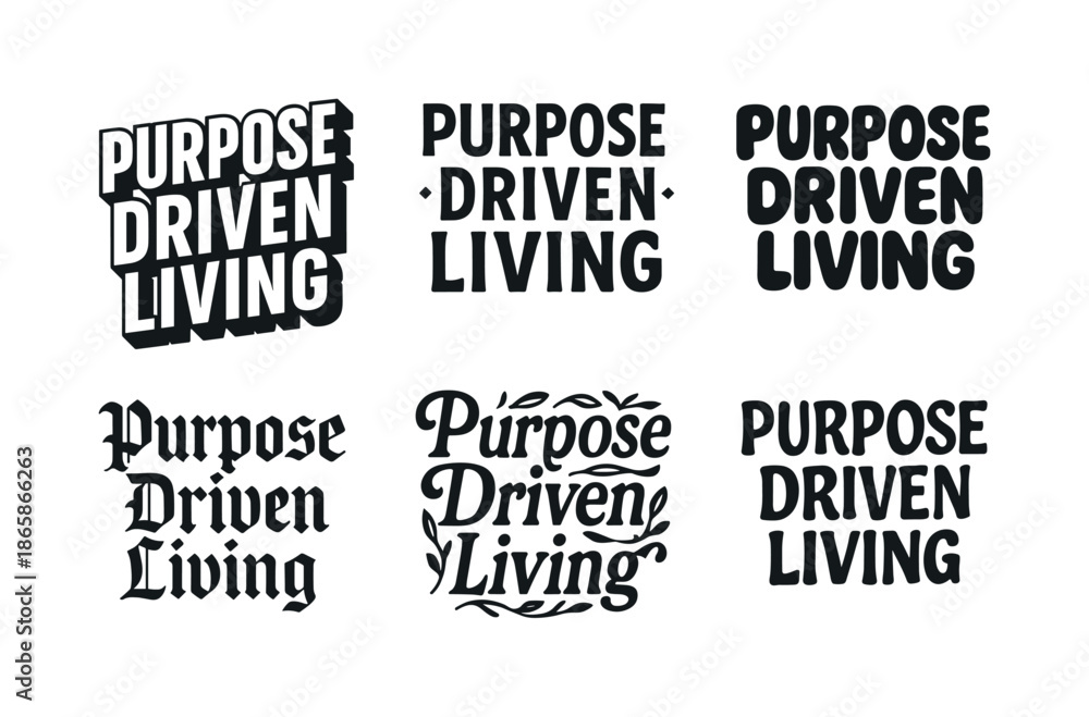 Fototapeta premium Harmonious Lettering Variations. Purpose-driven living. Set lettering. harmonious lettering variations of the same emblematic concept, each with different