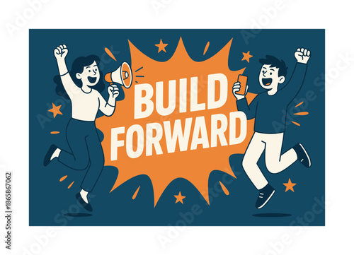 Bold Forward Banner. Build Forward banner, flat vector illustration, bold oversized text inside splash explosion shape, cartoon characters jumping and shouting