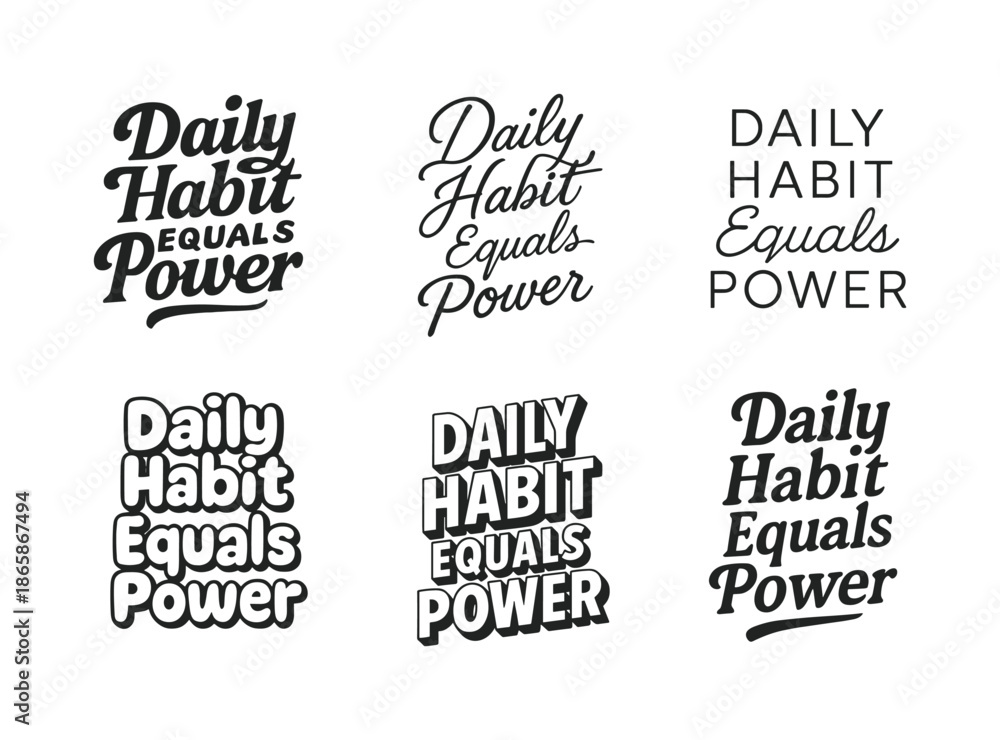 Fototapeta premium Creative Lettering Variations. Daily habit equals power. Set lettering. harmonious lettering variations of the same emblematic concept, each with different