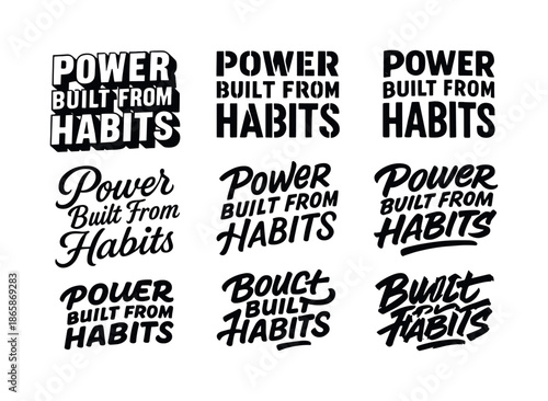 Harmonious Lettering Grid. Power built from habits. Set lettering. harmonious lettering variations of the same emblematic concept, each with different artistic