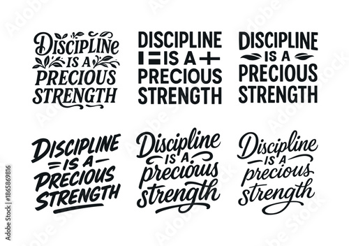 Artistic Lettering Variations. Discipline is a precious strength. Set lettering. harmonious lettering variations of the same emblematic concept (Decorative