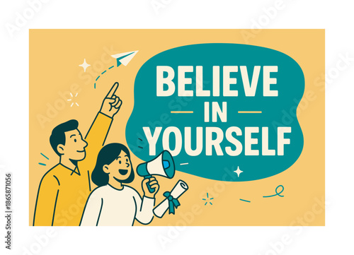 Believe in Yourself. Believe in Yourself banner, flat vector illustration, bold oversized text inside rounded blob banner, cartoon characters pointing at the