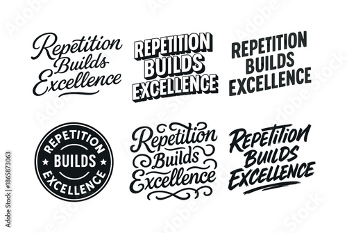 Emblematic Lettering Variations. Repetition builds excellence. Set lettering. harmonious lettering variations of the same emblematic concept, each with