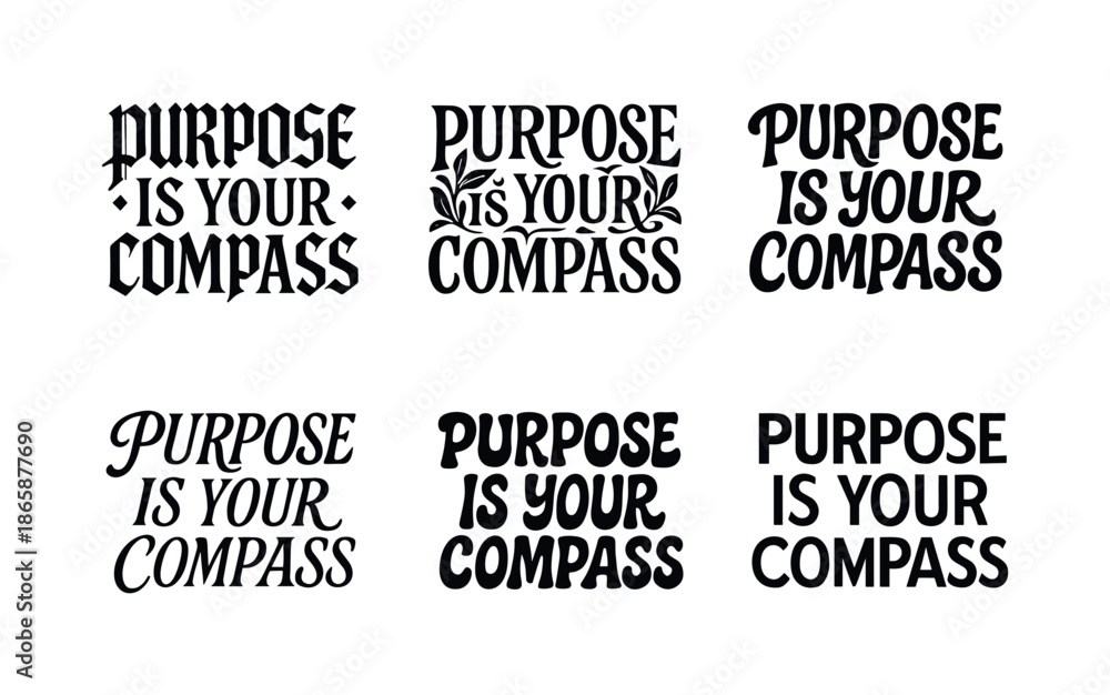 Obraz premium Creative Lettering Variations. Purpose is your compass. Set lettering. harmonious lettering variations of the same emblematic concept, each with different