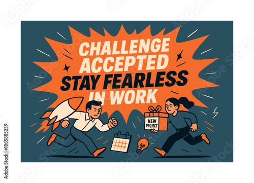 Fearless Work Inspiration. Challenge accepted stay fearless in work banner, flat vector illustration in SORA style, bold oversized text inside dynamic splash