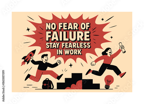 Fearless Work Motivation. No fear of failure stay fearless in work banner, flat vector illustration in SORA style, bold oversized text inside splash explosion