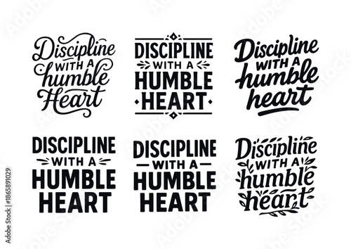 Harmonious Lettering Grid. Discipline with a humble heart. Set lettering. harmonious lettering variations of the same emblematic concept, each with different