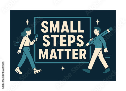 Small Steps Forward. Small Steps Matter banner, flat vector illustration, bold oversized text inside rectangular frame banner, cartoon characters walking