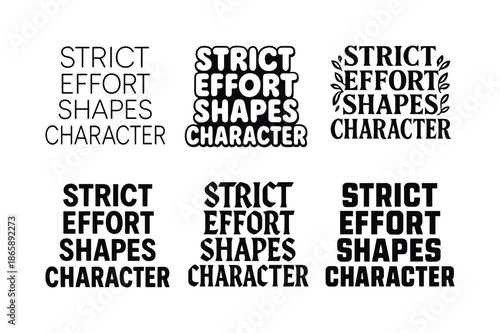 Diverse Lettering Styles. Strict effort shapes character. Set lettering. harmonious lettering variations of the same emblematic concept, each with different