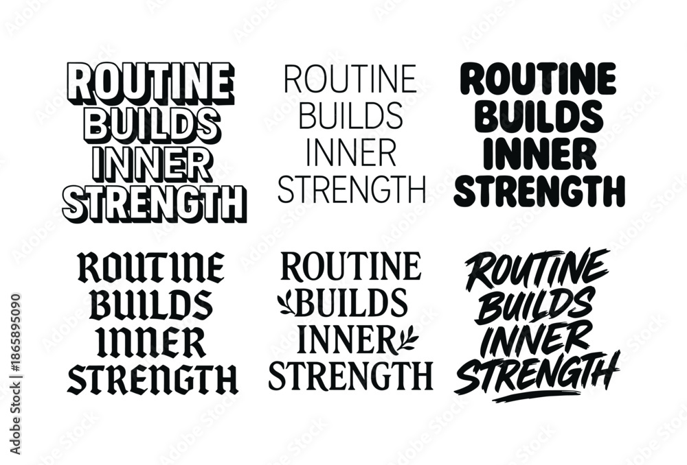 Obraz premium Diverse Lettering Styles. Routine builds inner strength. Set lettering. harmonious lettering variations of the same emblematic concept, each with different