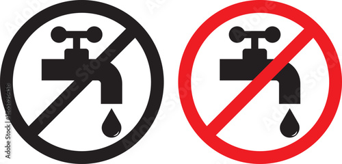 Do not waste water tap icon set. Prohibition sign. indicating non potable water. Not drinkable water, prohibition sign. Do not drink water sign, vector illustration