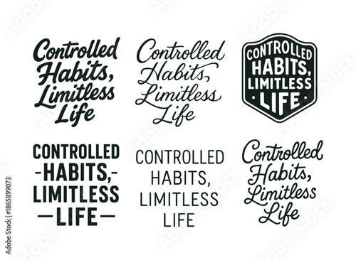 Diverse Lettering Styles Grid. Controlled habits, limitless life. Set lettering. harmonious lettering variations of the same emblematic concept, each with