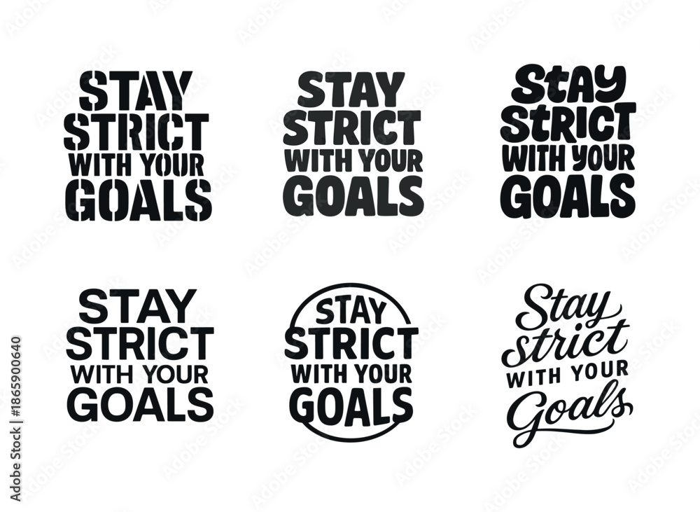Fototapeta premium Creative Lettering Grid. Stay strict with your goals. Set lettering. harmonious lettering variations of the same emblematic concept, each with different