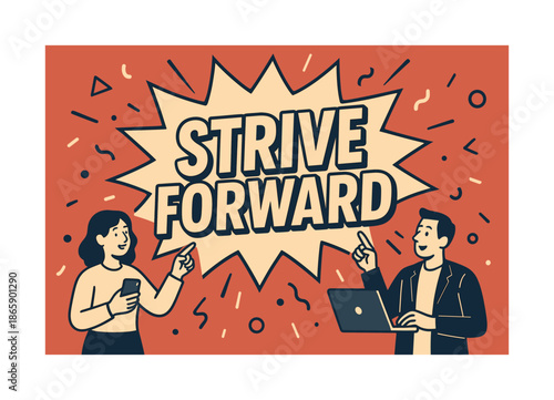 Strive Forward Banner. Strive Forward banner, flat vector illustration, bold oversized text inside comic burst, cartoon characters standing and pointing at