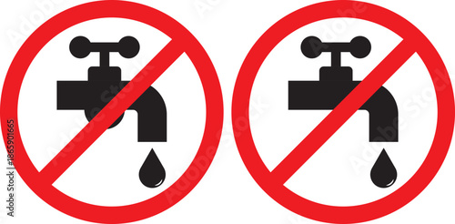 Do not waste water tap icon set. Prohibition sign. indicating non potable water. Not drinkable water, prohibition sign. Do not drink water sign, vector illustration