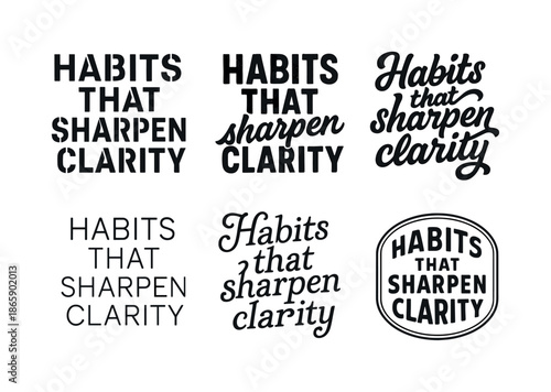 Clarity Lettering Variations. Habits that sharpen clarity. Set lettering. harmonious lettering variations of the same emblematic concept, each with different