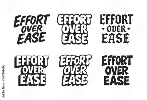 Creative Lettering Grid. Effort over ease. Set lettering. harmonious lettering variations of the same emblematic concept, each with different