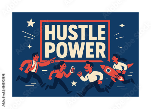 Hustle Power Banner. Hustle power banner, flat vector illustration, bold oversized text inside rectangular frame, cartoon characters running and pointing at
