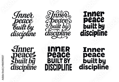 Inner Peace Typography Grid. Inner peace built by discipline. Set lettering. harmonious lettering variations of the same emblematic concept, each