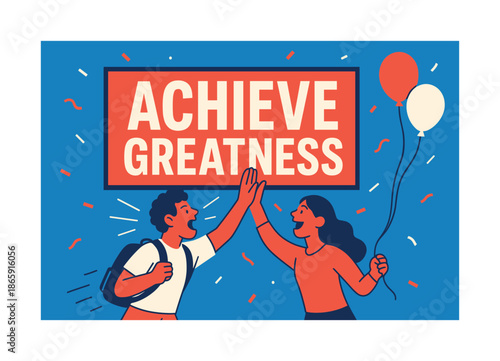 Achieve Greatness Celebration. Achieve greatness banner, flat vector illustration, bold oversized text inside rectangular frame, cartoon characters shouting