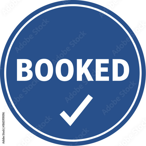 Simple Flat Circle Booked Symbol Sign with Checkmark Tick Icon