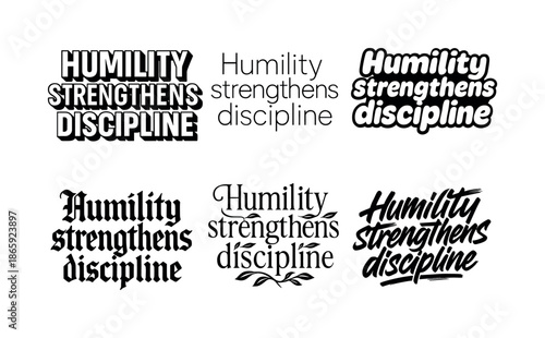 Harmonious Lettering Styles. Humility strengthens discipline. Set lettering. harmonious lettering variations of the same emblematic concept, each