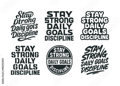 Creative Lettering Grid. Stay strong daily goals discipline. Set lettering. harmonious lettering variations of the same emblematic concept, each with different