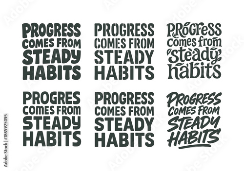 Harmonious Lettering Variations. Progress comes from steady habits. Set lettering. harmonious lettering variations of the same emblematic concept (Funky