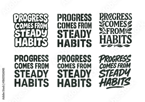 Harmonious Lettering Variations. Progress comes from steady habits. Set lettering. harmonious lettering variations of the same emblematic concept (Funky