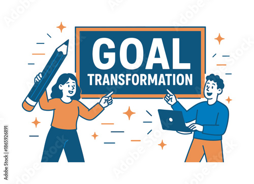 Goal Transformation Banner. Goal transformation banner, flat vector illustration, bold oversized text inside rectangular frame, cartoon characters standing and