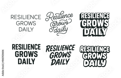 Diverse Lettering Designs. Resilience grows daily. Set lettering. harmonious lettering variations of the same emblematic concept, each with different artistic