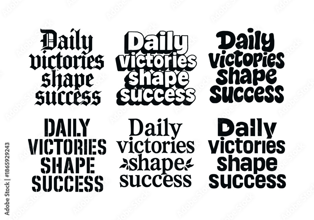 Fototapeta premium Creative Typography Grid. Daily victories shape success. Set lettering. harmonious lettering variations of the same emblematic concept (Gothic-inspired