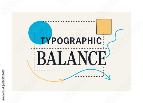 Typographic Harmony. Typographic balance. Sans and serif fonts hover in contrast; dotted lines and shapes show structure. Soft motion lines guide the viewer.