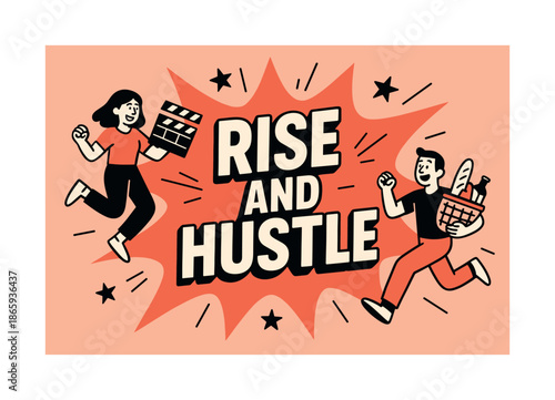 Rise and Hustle. Rise and hustle banner, flat vector illustration, bold oversized text inside splash explosion banner, cartoon characters jumping and running,