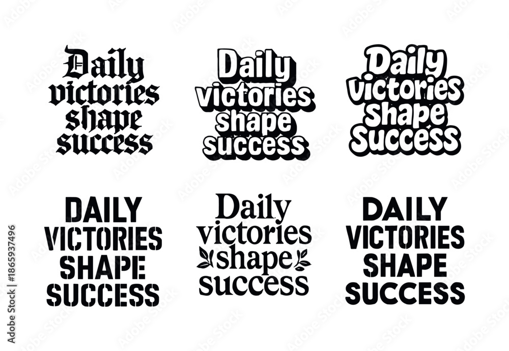 Fototapeta premium Creative Typography Grid. Daily victories shape success. Set lettering. harmonious lettering variations of the same emblematic concept (Gothic-inspired