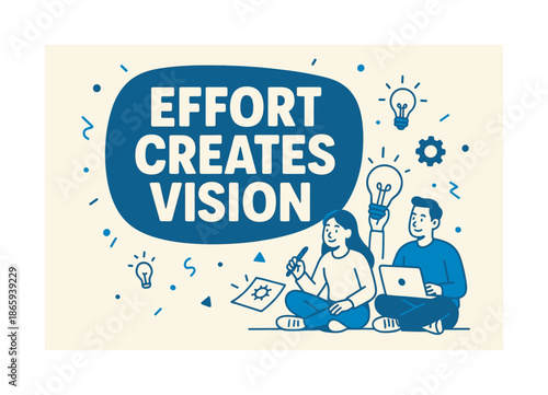 Creative Visionary Banner. Effort Creates Vision banner, flat vector illustration, bold oversized text inside rounded blob banner, cartoon characters sitting
