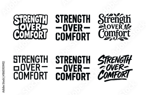 Harmonious Typography Variations. Strength over comfort. Set lettering. harmonious lettering variations of the same emblematic concept (Funky cartoon-style
