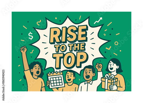 Rise to the Top. Rise to the Top banner, flat vector illustration, bold oversized text inside comic burst banner, cartoon characters shouting with energy,
