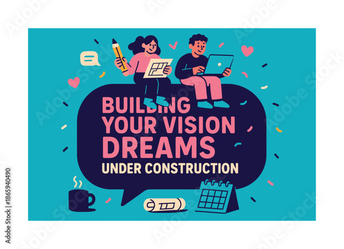 Visionary Construction Scene. Building your vision dreams under construction banner, flat vector illustration in SORA style, bold oversized text inside rounded