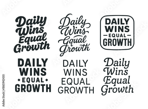 Creative Lettering Designs. Daily wins equal growth. Set lettering. harmonious lettering variations of the same emblematic concept (Bold hand-lettering with