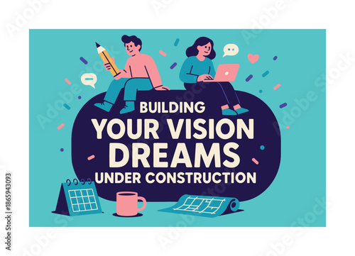 Visionary Construction Scene. Building your vision dreams under construction banner, flat vector illustration in SORA style, bold oversized text inside rounded